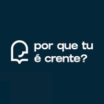 Logo of the podcast Por que tu é crente? Podcast Por que tu é crente?