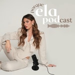 Logo of the podcast PORQUE ELA POD Podcast PORQUE ELA POD