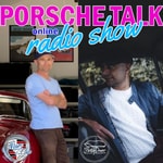 Porsche Talk Radio Show Podcast Porsche Talk Radio Show