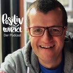 Logo of the podcast Positiv wirkt! Podcast Positiv wirkt!