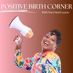 Logo of the podcast Positive Birth Corner Podcast Positive Birth Corner