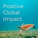 Logo of the podcast Positive Global Impact |Podcasting for changemakers about sustainability, conservation, volunteering Podcast Positive Global Impact |Podcasting for changemakers about sustainability, conservation, volunteering