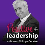 Positive Leadership Podcast Positive Leadership