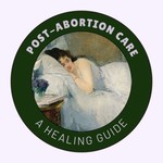 Logo of the podcast Post-Abortion Care: A Healing Guide Podcast Post-Abortion Care: A Healing Guide