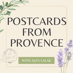 Logo of the podcast Postcards From Provence Podcast Postcards From Provence