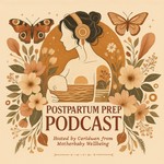 Postpartum Prep Podcast Podcast Postpartum Prep Podcast