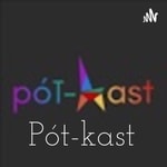 Logo of the podcast Pót-kast Podcast Pót-kast