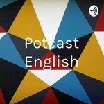 Logo of the podcast Potcast English Podcast Potcast English