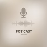Logo of the podcast Pot'cast Podcast Pot'cast