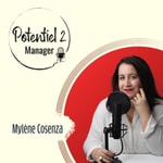 Podcast Potentiel 2 Manager
