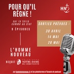 Logo of the podcast Pour qu'Il Règne ! - L'Homme Nouveau reçoit Notre-Dame de Chrétienté Podcast Pour qu'Il Règne ! - L'Homme Nouveau reçoit Notre-Dame de Chrétienté