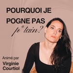 Logo of the podcast Pourquoi je pogne pas p*tain?