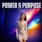 Power and Purpose Podcast Podcast Power and Purpose Podcast