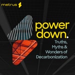 Logo of the podcast Power Down: The Truths, Myths & Wonders of Decarbonization Podcast Power Down: The Truths, Myths & Wonders of Decarbonization
