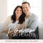 Power On Plants | Healthy Food, Christian, Entrepreneur, Energy, Inflammation, Weight Loss, Cholesterol, Menopause, Blood Pressure, Meal Prep Ideas, Vegan Food, Plant Based, Fatigue, Productivity, WFPB, Lifestyle Medicine Podcast Power On Plants | Healthy Food, Christian, Entrepreneur, Energy, Inflammation, Weight Loss, Cholesterol, Menopause, Blood Pressure, Meal Prep Ideas, Vegan Food, Plant Based, Fatigue, Productivity, WFPB, Lifestyle Medicine