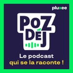 PozDéj, le podcast qui se la raconte ! Podcast PozDéj, le podcast qui se la raconte !