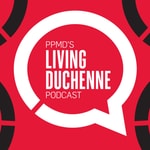 Podcast PPMD's Living Duchenne