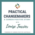 Logo of the podcast Practical Changemakers: A Carbon Positive Story Podcast Practical Changemakers: A Carbon Positive Story