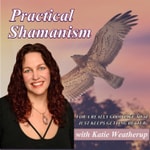 Logo of the podcast Practical Shamanism Podcast Practical Shamanism