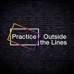 Podcast Practice Outside the Lines