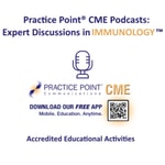 Logo of the podcast Practice Point® CME Podcasts: Expert Discussions in Immunology™ Podcast Practice Point® CME Podcasts: Expert Discussions in Immunology™