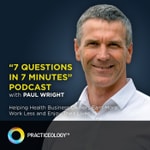 Practiceology "7 Questions in 7 Minutes" Podcast Practiceology "7 Questions in 7 Minutes" Podcast