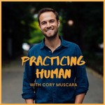 Practicing Human Podcast Practicing Human