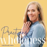 Logo of the podcast Practicing Wholeness with Brooke Snow Podcast Practicing Wholeness with Brooke Snow