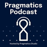 Pragmatics Podcast Pragmatics Podcast