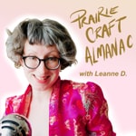Logo of the podcast Prairie Craft Almanac Logo of the podcast Prairie Craft Almanac
