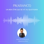 Logo of the podcast Pr(aisance) : un bien-être qui se vit au quotidien Podcast Pr(aisance) : un bien-être qui se vit au quotidien