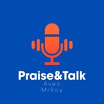 Logo of the podcast Praise&Talk Podcast Praise&Talk