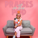 Logo of the podcast Praises in the Pod