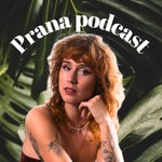 Logo of the podcast Prana podcast Podcast Prana podcast
