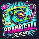 Logo of the podcast Prank Call Podcast Podcast Prank Call Podcast