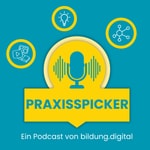 Logo of the podcast Praxisspicker - ein Podcast von bildung.digital Podcast Praxisspicker - ein Podcast von bildung.digital