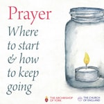 Logo of the podcast Prayer: Where to start and how to keep going Podcast Prayer: Where to start and how to keep going