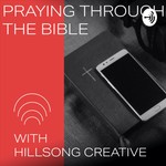 Podcast Praying through the Bible with Hillsong Creative