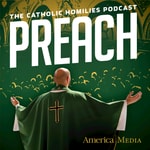 Logo of the podcast Preach: The Catholic Homilies Podcast Podcast Preach: The Catholic Homilies Podcast