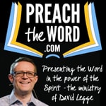 Logo of the podcast Preach The Word - David Legge Podcast Preach The Word - David Legge