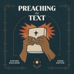 Preaching The Text Podcast Preaching The Text