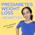 Logo of the podcast Prediabetes Weight Loss, Rewritten Missing podcast logo