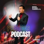 Logo of the podcast PREDICAS PODCAST EDDIE RIVERA CANDELITA Podcast PREDICAS PODCAST EDDIE RIVERA CANDELITA