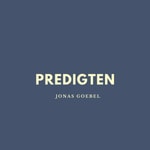 Logo of the podcast Predigten Jonas Goebel Podcast Predigten Jonas Goebel