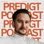 Podcast Predigten von Pastor Gunnar Engel