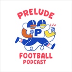 Podcast PRELUDE FOOTBALL Podcast 