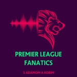 Logo of the podcast Premier League Fanatics Podcast Premier League Fanatics