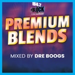 Logo of the podcast PREMIUM BLENDS with Dre Boogs | ON DEMAND Podcast PREMIUM BLENDS with Dre Boogs | ON DEMAND
