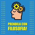 Logo of the podcast Prendila con Filosofia! Podcast Prendila con Filosofia!