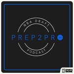 Logo of the podcast Prep2Pro NBA Draft Podcast Podcast Prep2Pro NBA Draft Podcast